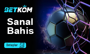 Betkom Sanal Bahisler